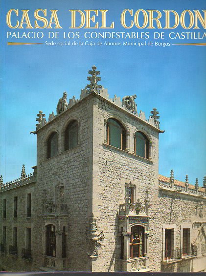 CASA DEL CORDN. PALACIO DE LOS CONDESTABLES DE CASTILLA.
