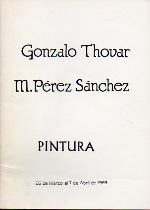 PINTURA. Catlogo exposicin en la Sala de Arte Reyes Catlicos de vila del 26 de Marzo al 7 de Abril de 1983. Textos de M. Parralo y Ral Eguizbal.