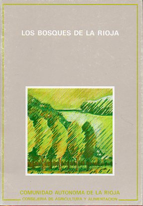 LOS BOSQUES DE LA RIOJA. 3 ed.