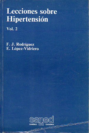 LECCIONES SOBRE HIPERTENSIN. Vol. 2. Actas Jornadas sobre Hipertensin Arterial celebradas en el Hospital Provincial de Madrid., 6-7 de junio de 1986