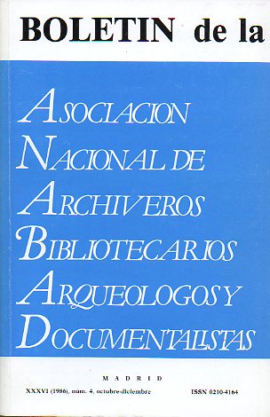 BOLETN DE LA ASOCIACIN NACIONAL DE ARCHIVEROS, BIBLIOTECARIOS, ARQUELOGOS Y DOCUMENTALISTAS (ANABAD). Ao XXXVI, N 4. Seleccin de publicaciones p