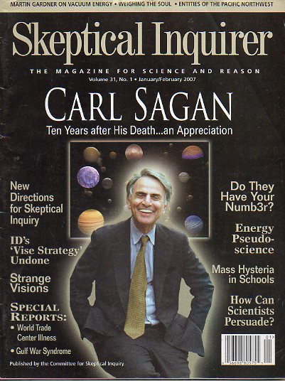 SKEPTICAL INQUIRER. The Magazine for Science and Reason. Vol. 31. N 1. Carl Sagan: te years after his dead... an appreciation; Mass Hysteria in the s