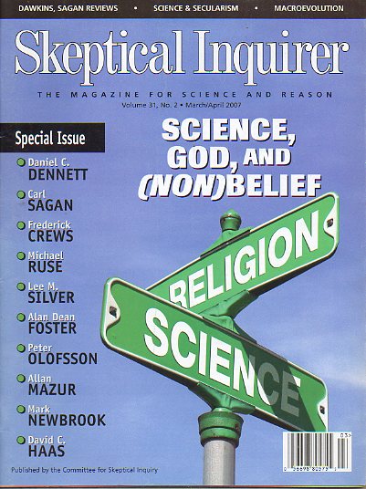 SKEPTICAL INQUIRER. The Magazine for Science and Reason. Vol. 31. N 2. Science, God, an (Non)Belief: Daniel C. Dennett, Carl Sagan, Michael Ruse, Ala