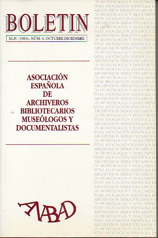 BOLETN DE LA ASOCIACIN NACIONAL DE ARCHIVEROS, BIBLIOTECARIOS, ARQUELOGOS Y DOCUMENTALISTAS (ANABAD). Ao XLIV, N 4. Memoria de un viaje: document