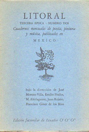 LITORAL. Cuadernos de poesa, pintura y msica, publicados en Mxico. Tercera poca. Nmero Dos. Septiembre, 1944. Edicin facsimilar de Ecuador 0 0"
