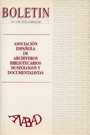BOLETN DE LA ASOCIACIN NACIONAL DE ARCHIVEROS, BIBLIOTECARIOS, ARQUELOGOS Y DOCUMENTALISTAS (ANABAD). Ao XLV, N 2. El Archivo Municipal de Sevill