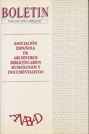 BOLETN DE LA ASOCIACIN NACIONAL DE ARCHIVEROS, BIBLIOTECARIOS, ARQUELOGOS Y DOCUMENTALISTAS (ANABAD). Ao XLVII, N 2. Los archivos de la banca mix
