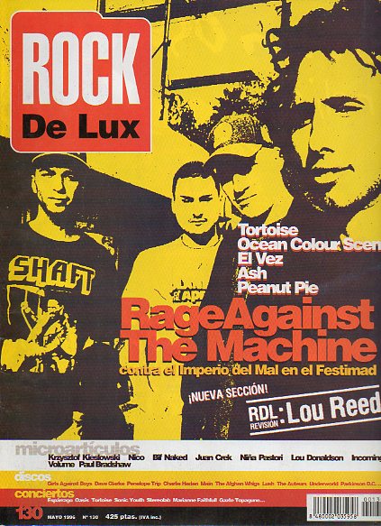ROCK DE LUX. N 130. RAGE AGAINST THE MACHINE / TORTOISE / EL VEZ / REVISIN: LOU REED...