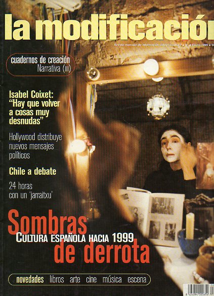 LA MODIFICACIN. Revista Mensual de Informacin sobre la Cultura. N 3. CULTURA ESPAOLA HACIA 1999. SOMBRAS DE DERROTA / ISABEL COIXET / CHILE A DEBA