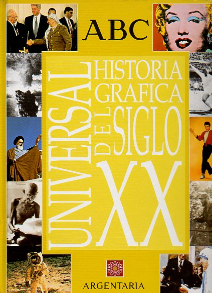 HISTORIA GRFICA DEL SIGLO XX. lbum de lminas fotogrficas. Sin cromos.