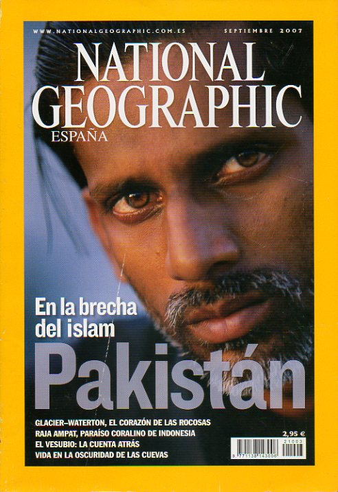 NATIONAL GEOGRAPHIC ESPAA. Vol. 21. N 3. Pakistn, en la brecha del Islam. Vida en la oscuridad de las cuevas. Raja Ampat, paraso coralino de Indon
