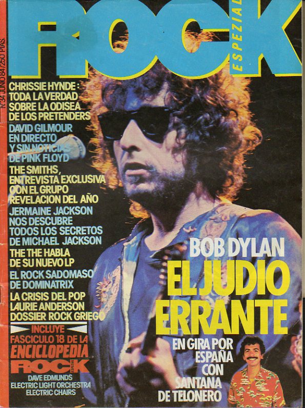 ROCK ESPEZIAL N 34. Bob Dylan, el judo errante. Laurie Anderson. The Smiths: en la otra acera del Pop. Pylon. Dominatrix. La nueva msica griega...