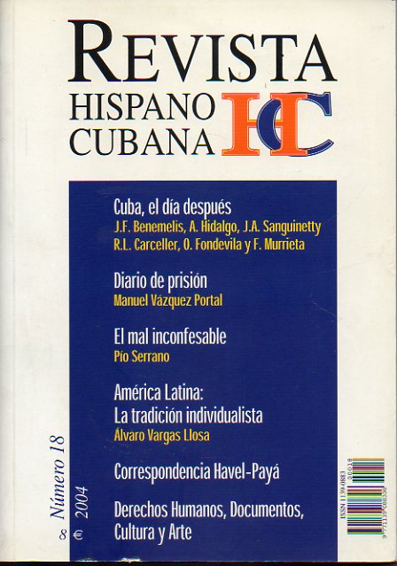 REVISTA HISPANO CUBANA. N 18. CUBA: EL DA DESPUS: Textos de J. F. Benemelis, A. Hidalgo, J. A. Sanguinetty, O. FOndevila. Manuel Vzquez Portal: Di