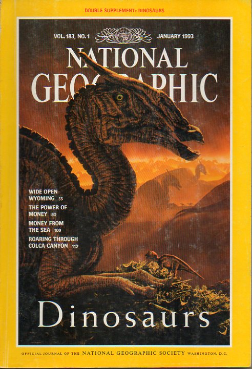 NATIONAL GEOGRAPHIC MAGAZINE. Vol. 138. N 1. DINOSAURS. Wide open Wyoming. The Power of money. Money from the sea...