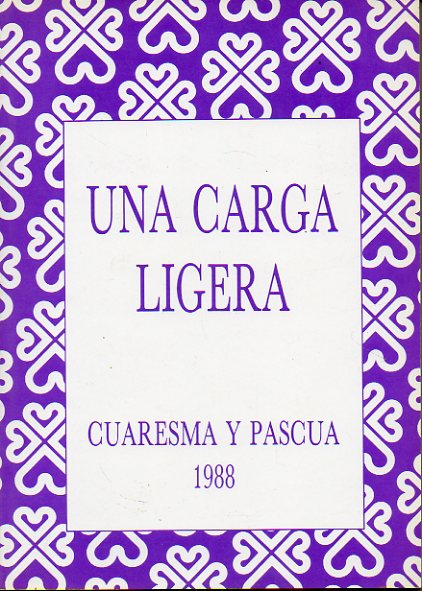 UN CARGA LIGERA. CUARESMA Y PASCUA 1988.