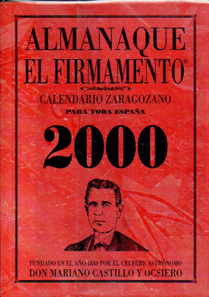 ALMANAQUE EL FIRMAMENTO. CALENDARIO ZARAGOZANO PARA TODA ESPAA. 2000.