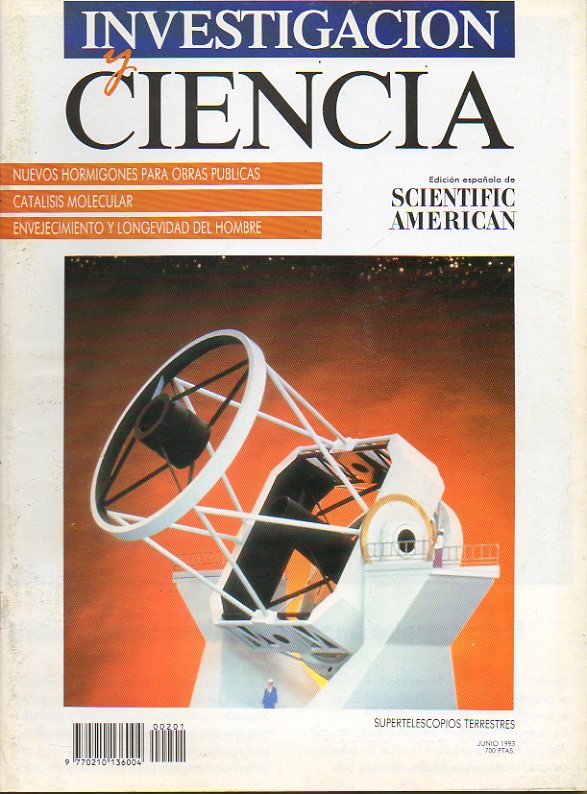 INVESTIGACIN Y CIENCIA. Edicin Espaola de Scientific American. N 201. Envejecimiento de la especie humana. Los supertelescopios terrestres. Audici