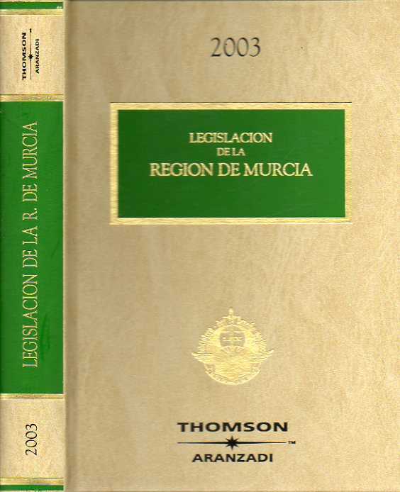 LEGISLACIN DE LA REGIN DE MURCIA. 2003.