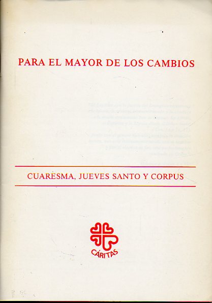 PARA EL MAYOR DE LOS CAMBIOS. CUARESMA, JUEVES SANTO Y CORPUS.