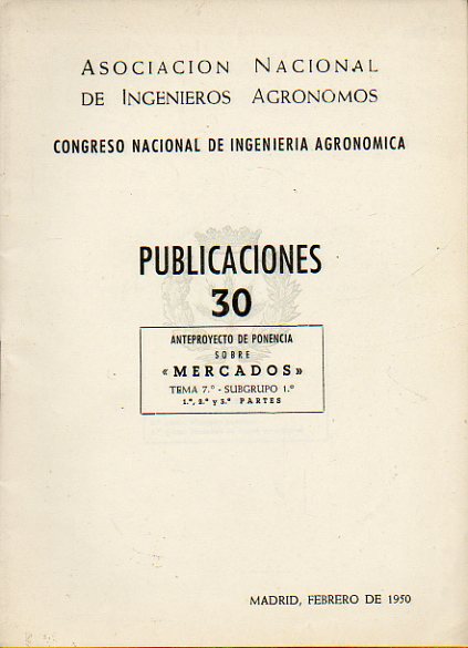 ANTEPROYECTO DE PONENCIA SOBRE MERCADOS. Tema 7, Subgrupo 1.
