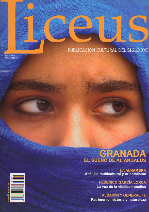 LICEUS. Publicacin Cultural del Siglo XXI. Ao II. N 12. GRANADA, EL SUEO DE AL ANDALUS.