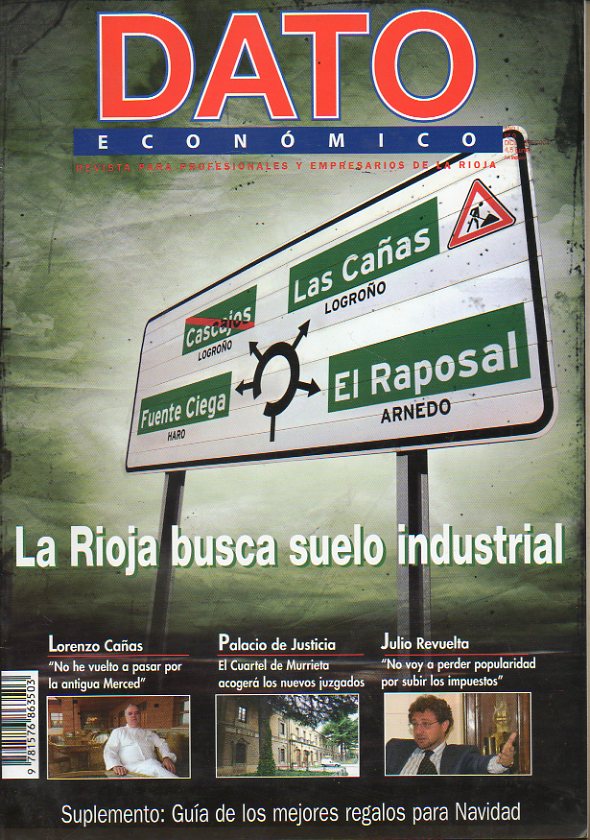 DATO ECONMICO. Revista para Profesionales y Empresarios de La Rioja.  Ao I. N 9. La Rioja busca suelo industrial. Entrevista con Lorenzo Caas y co