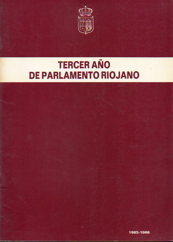 TERCER AO DE PARLAMENTO RIOJANO. 1985-1986.