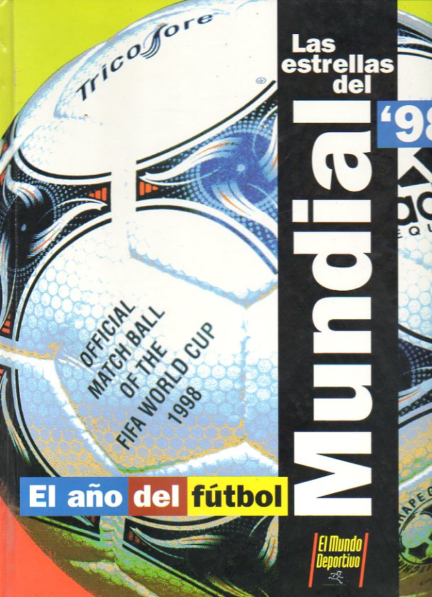 LAS ESTRELLAS DEL MUNDIAL 98. lbum para 60 lminas. Slo dispone de 16, entre ellos Ronaldo, Zamorano, Guerrero...