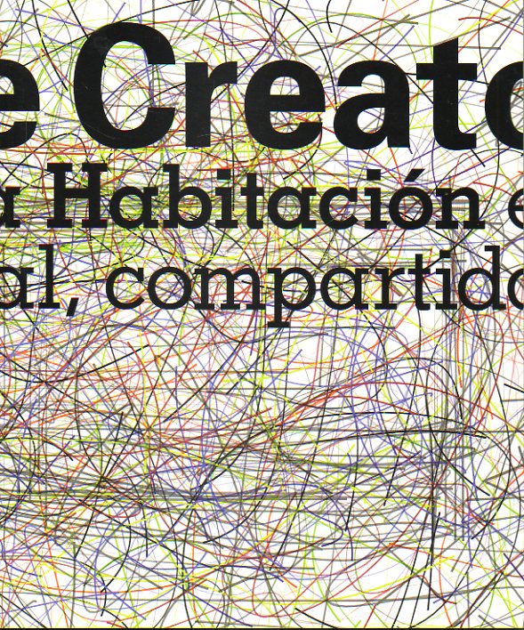 THE CREATOR STUDIO. N 0. LA HABITACIN. Hiroshi Tanabe, Sebastian Fischer, Ruedi Baur, Daniel Ayuso, Flavio Morais...