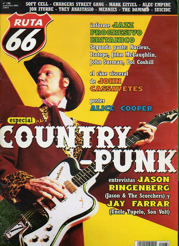 RUTA 66. N 188. Especial Country-Punk. Informe: Jazz Progresivo Britnico. El cine visceral de John Cassavetes. Pster: Alice Cooper...