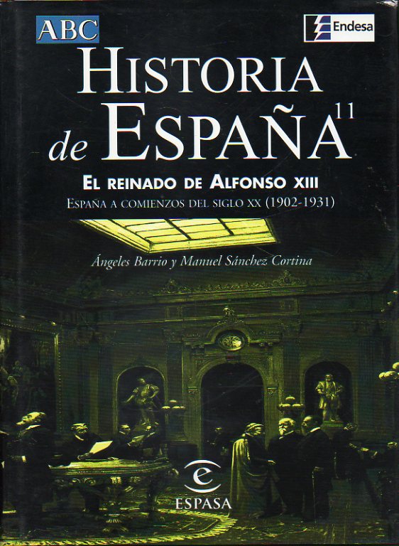 HISTORIA DE ESPAA ESPASA. Vol. 11. EL REINADO DE ALFONSO XIII.