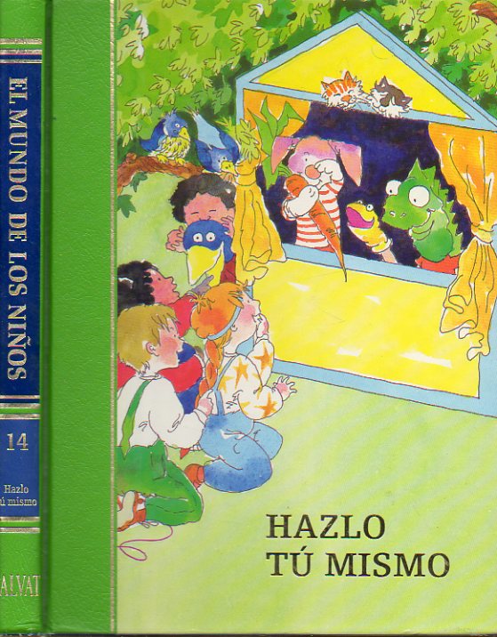EL MUNDO DE LOS NIOS. Vol. 14. HAZLO T MISMO.