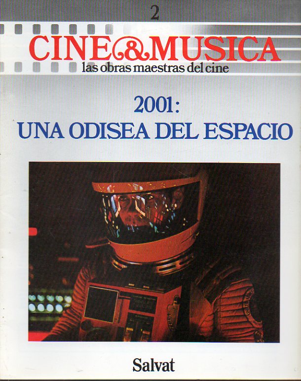 CINE & MSICA. Vol. I. Fascculo 2. 2001: UNA ODISEA DEL ESPACIO.