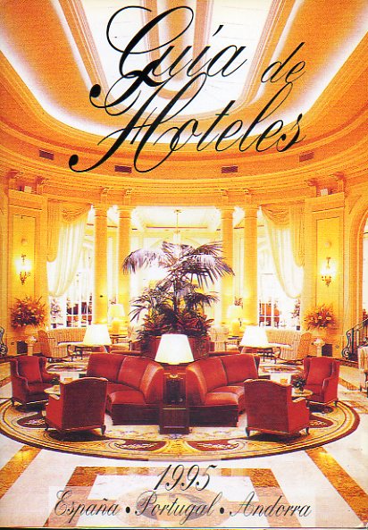 GUA DE HOTELES. 1995. ESPAA. PORTUGAL. ANDORRA.