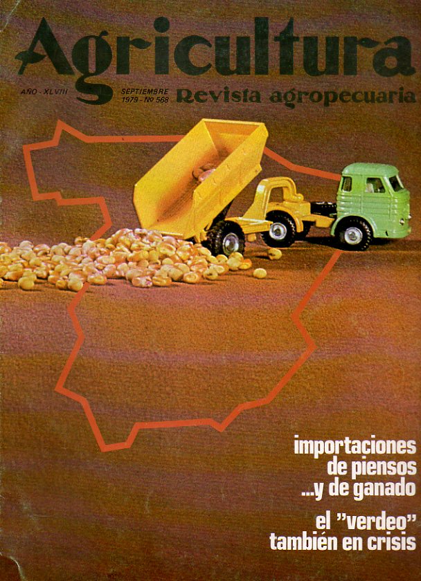 AGRICULTURA. Revista Agropecuaria. Ao XLVIII. N 568. Cereales: balance del mercado exterior; Variedades de arroz en Espaa; Recoleccin mecanizada d