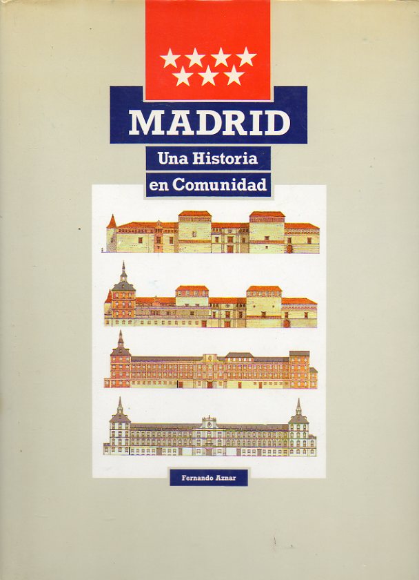 MADRID. UNA HISTORIA EN COMUNIDAD. Documentacin histrica y bibliografa de Enrique Fraguas y Paz Montalvo.