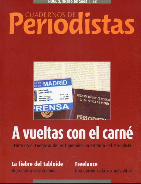 CUADERNOS DE PERIODISTAS. Revista de la Asociacin de la Prensa de Madrid. N 2. El Estatuo Profesional; La tica de la jungla periodstica; Trabajar