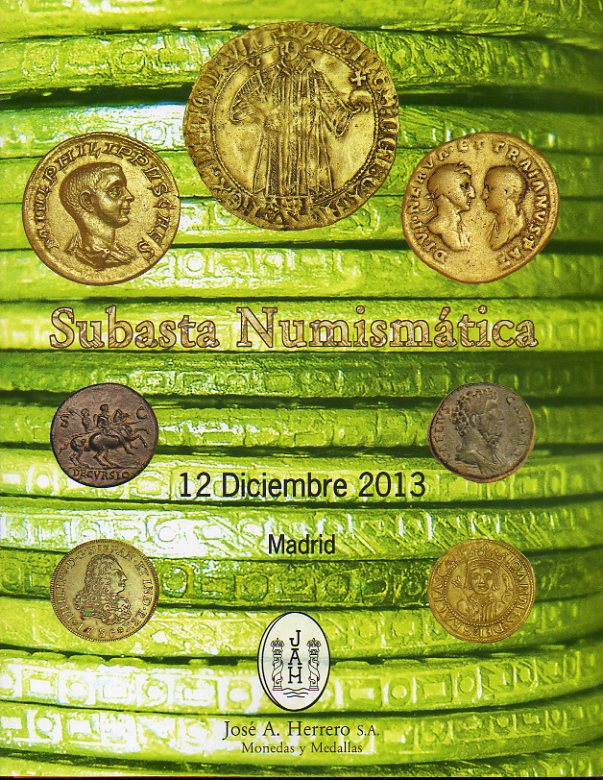 SUBASTA NUMISMTICA. 12 de Diciembre de 2013. Con ms de 700 reproducciones de monedas y billetes.