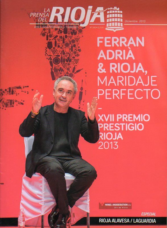 LA PRENSA DEL RIOJA. Vino, Gastronoma y Turismo. N 206. Ferran Adri & Rioja.  Entrevista con Borja Monge Fras. Laguardia, capital comarcal de la R