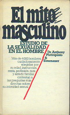 EL MITO MASCULINO. Estudio de la sexualidad en el hombre.