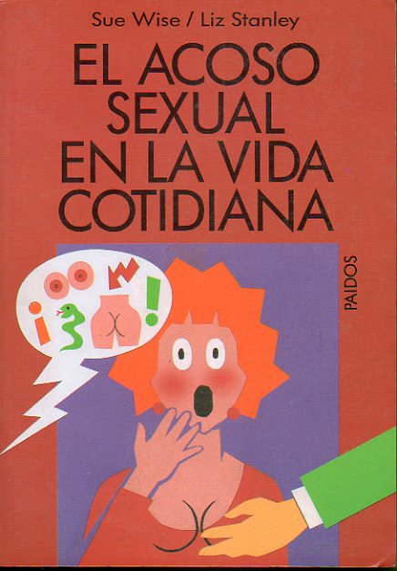 EL ACOSO SEXUAL EN LA VIDA COTIDIANA.
