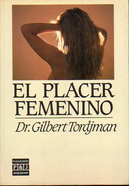 EL PLACER FEMENINO. 1 ed. espaola.
