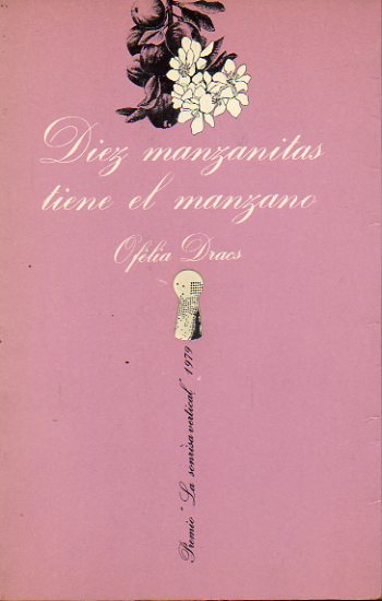 DIEZ MANZANITAS TIENE EL MANZANO. Premio La Sonrisa Vertical 1979. 1 edicin.