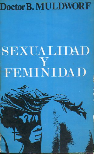SEXUALIDAD Y FEMINIDAD. 4 ed.