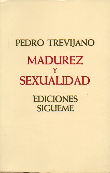 MADUREZ Y SEXUALIDAD. 1 edicin Dedicado por el autor.
