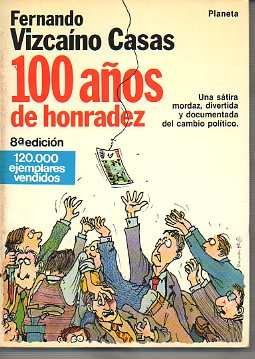 100 AOS DE HONRADEZ. 8 ed.