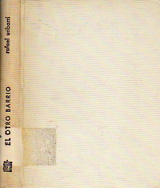 EL OTRO BARRIO. Premio de novela de la Primera Olimpiada Internacional del Humor, celebrada en Valencia, ao 1966.