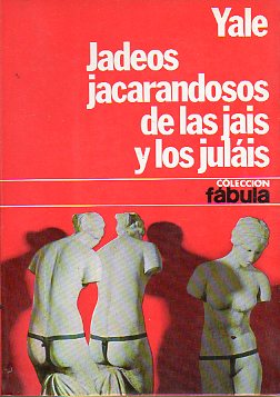 JALEOS JACARANDOSOS DE LAS JAIS Y LOS JULIS. 1 ed.