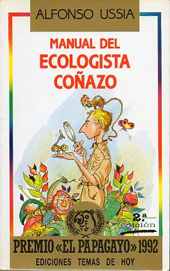 MANUAL DEL ECOLOGISTA COAZO. Premio El Papagayo 1992. Ilustraciones de Barca. 2 ed.