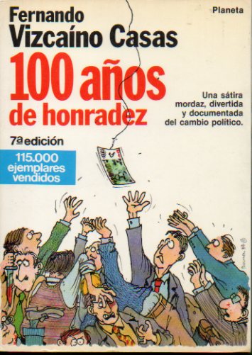 100 AOS DE HONRADEZ. 7 ed.